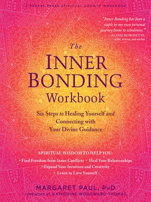 cover image of The Inner Bonding Workbook: Six Steps to Healing Yourself and Connecting with Your Divine Guidance